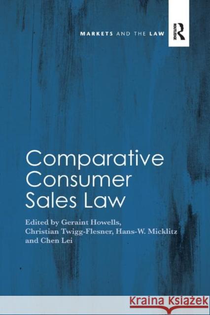Comparative Consumer Sales Law Geraint Howells Christian Twigg-Flesner Hans-W Micklitz 9780367882563