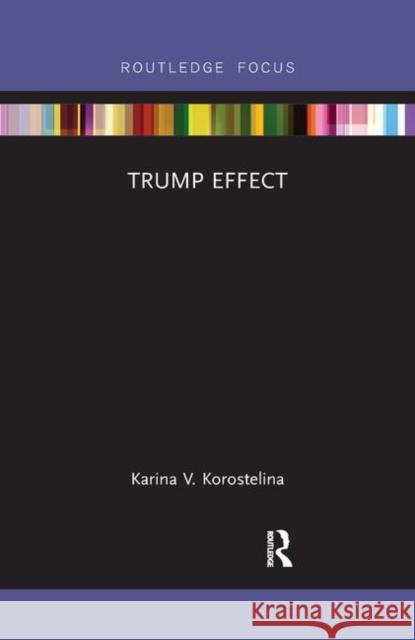 Trump Effect Karina V. Korostelina 9780367885632 Routledge
