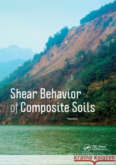 Shear Behavior of Composite Soils Yanrong Li 9780367885687 CRC Press