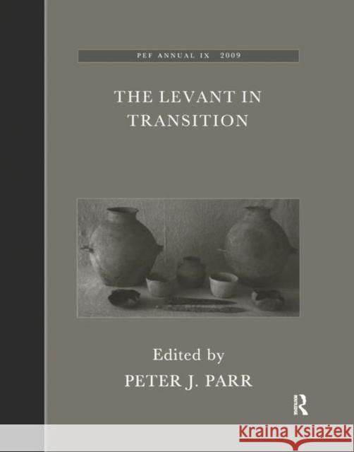 The Levant in Transition: No. 4 P. J. Parr 9780367885939 Routledge