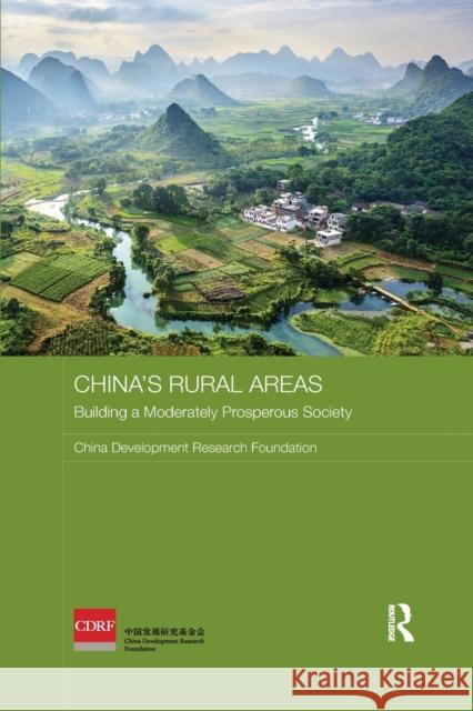 China's Rural Areas: Building a Moderately Prosperous Society China Development Research Foundation 9780367887322