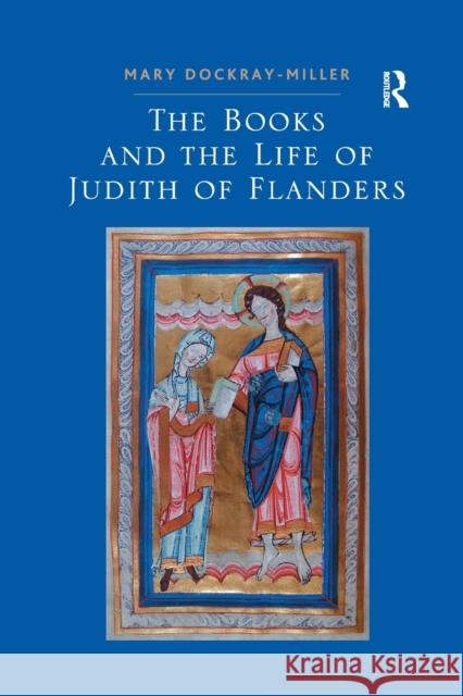 The Books and the Life of Judith of Flanders Mary Dockray-Miller 9780367887698 Routledge