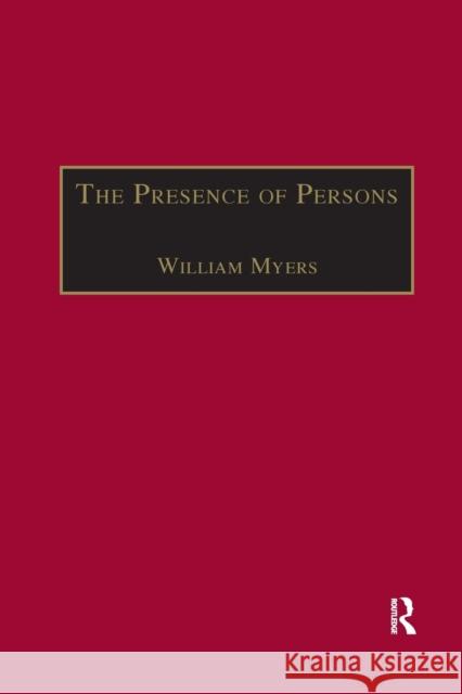 The Presence of Persons: Essays on Literature, Science and Philosophy in the Nineteenth Century William Myers 9780367888190