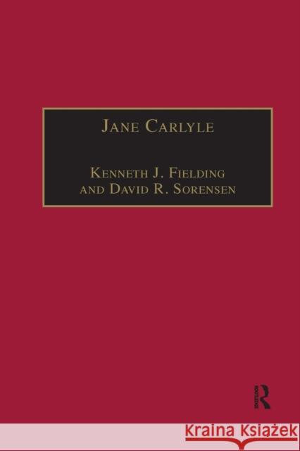 Jane Carlyle: Newly Selected Letters Kenneth J. Fielding David R. Sorensen 9780367888213