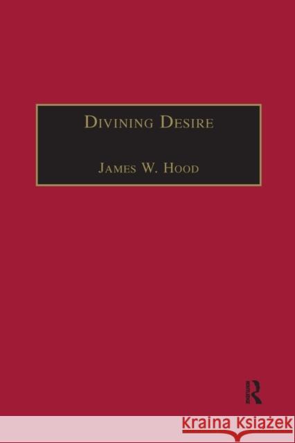 Divining Desire: Tennyson and the Poetics of Transcendence James W. Hood 9780367888220