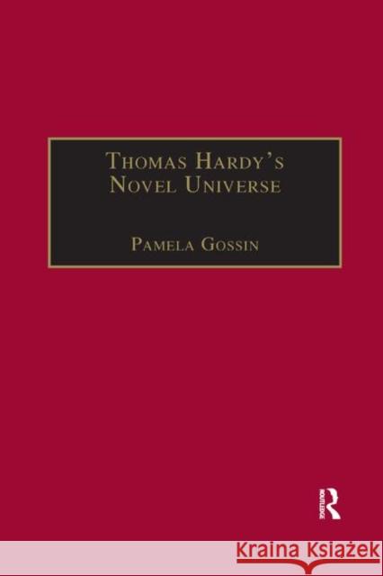 Thomas Hardy's Novel Universe: Astronomy, Cosmology, and Gender in the Post-Darwinian World Pamela Gossin 9780367888299