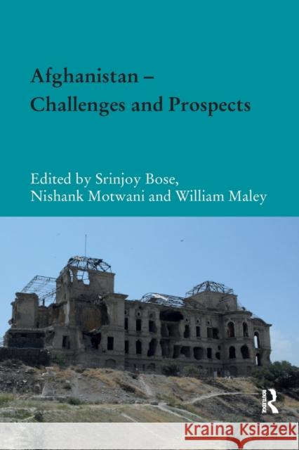 Afghanistan � Challenges and Prospects Bose, Srinjoy 9780367888480 Routledge