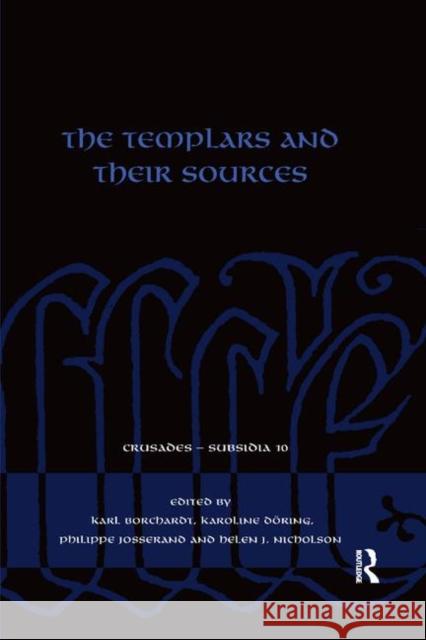 The Templars and Their Sources Karl Borchardt Karoline D 9780367890193 Routledge