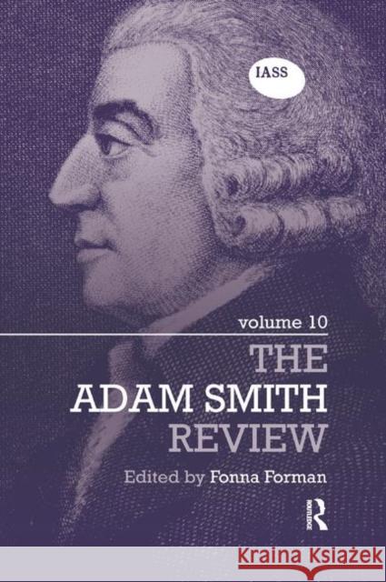 The Adam Smith Review: Volume 10: Volume 10 Forman, Fonna 9780367891534 Routledge