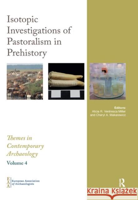 Isotopic Investigations of Pastoralism in Prehistory Alicia Ventresc Cheryl Makarewicz 9780367891664 Routledge