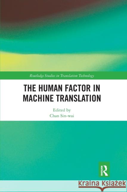 The Human Factor in Machine Translation Sin-Wai Chan 9780367892036 Routledge