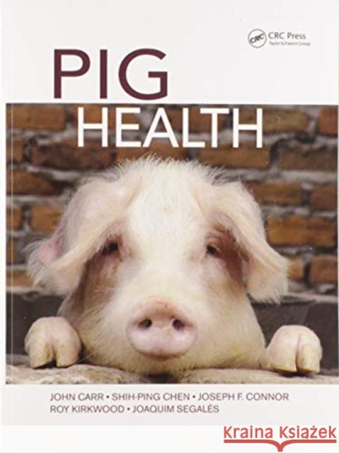 Pig Health John Carr Shih-Ping Chen Joseph F. Connor 9780367893408