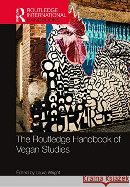 The Routledge Handbook of Vegan Studies Laura Wright 9780367897468