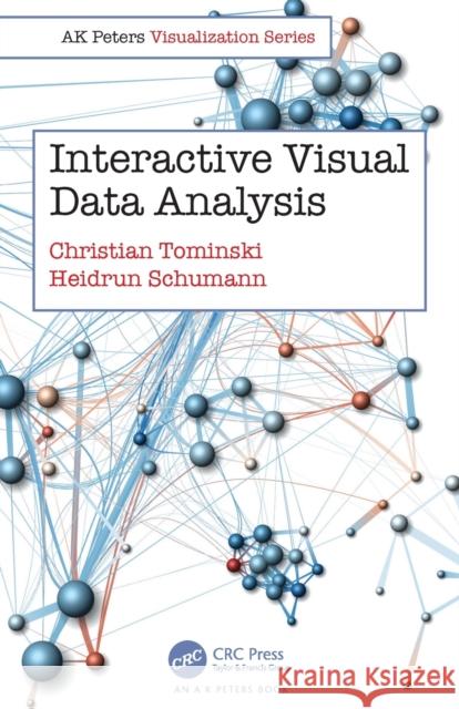 Interactive Visual Data Analysis Christian Tominski Heidrun Schumann 9780367898755