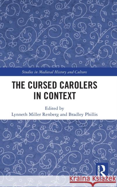 The Cursed Carolers in Context Lynneth Mille Bradley Phillis 9780367900571 Routledge