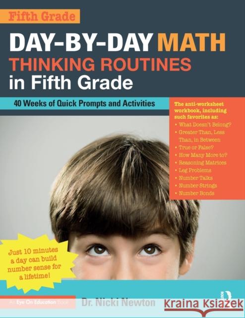 Day-by-Day Math Thinking Routines in Fifth Grade: 40 Weeks of Quick Prompts and Activities Newton, Nicki 9780367901769 Eye on Education