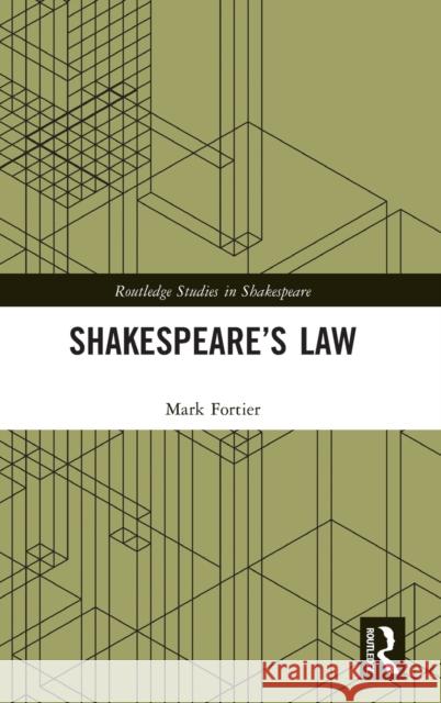 Shakespeare's Law Mark Fortier 9780367902179