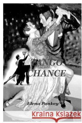Tango Chance Elena Pankey 9780368288920