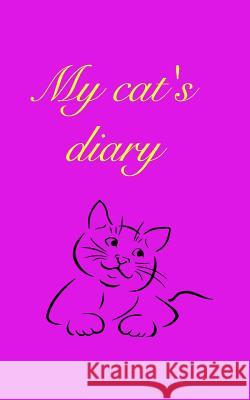 My cat's diary Dora Von Kregel 9780368314131