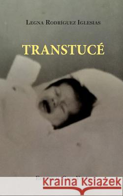 Transtucé (Second edition) Iglesias, Legna Rodríguez 9780368401008