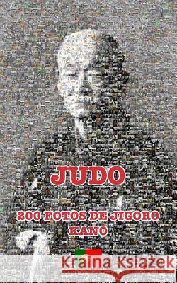 JUDO - 200 FOTOS DE JIGORO KANO (português) James-CCD 9780368420214