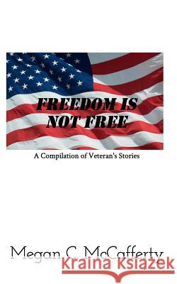 Freedom Is Not Free Megan C. McCafferty 9780368462603