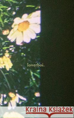 loverboi. Ricardo Bouyett 9780368494109 Blurb