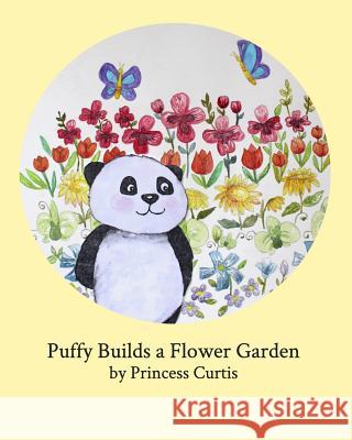 Puffy Builds a Flower Garden Princess Curtis 9780368502606