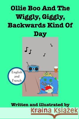 Ollie Boo And The Wiggly, Giggly, Backwards Kind Of Day: Ollie Boo And The Wiggly, Giggly, Backwards Kind Of Day D, Tara 9780368502750