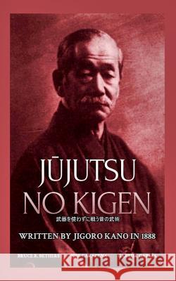 Jūjutsu no kigen. Written by Jigoro Kano (Founder of Kodokan Judo) Caracena 9780368542312