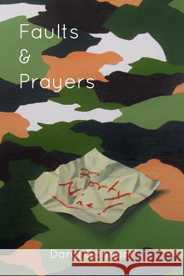Faults and Prayers Daryl Gannon 9780368570452 Blurb