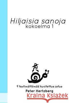 Hiljaisia sanoja: Kokoelma 1 Hertzberg, Peter 9780368600937