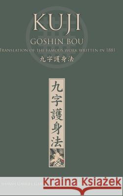 KUJI GOSHIN BOU. Translation of the famous work written in 1881 (English) Caracena, Jose 9780368642517 Blurb