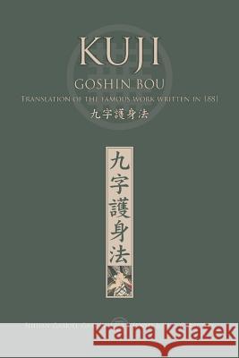 KUJI GOSHIN BOU. Translation of the famous work written in 1881 (English) García, Gabriel 9780368642524 Blurb