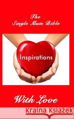 The Single Mum Bible: Inspirations Kathleen, Tina 9780368769931 Blurb