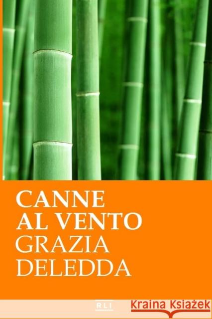 Canne al vento. Ed. Integrale italiana Grazia Deledda 9780368831898