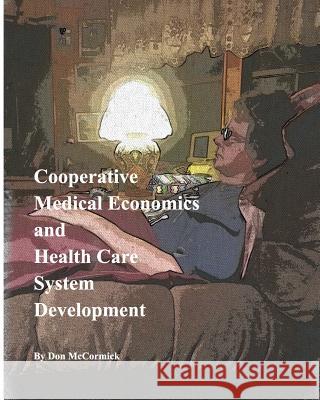 Cooperative Medical Economics and Health Care System Development Don McCormick 9780368856167