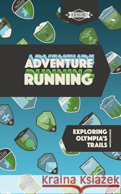 Adventure Running: Exploring Olympia's Trails Eichler, Mathias 9780368881442