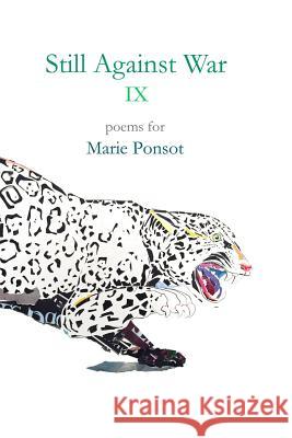 Still Against War IX: Poems for Marie Ponsot Various Authors 9780368903809 Blurb