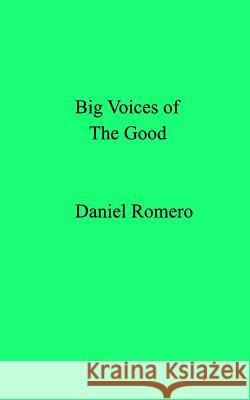 Big Voices of The Good Daniel Romero 9780368904714