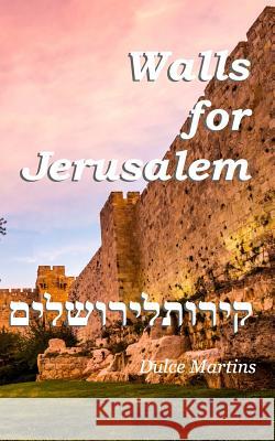 Walls For Jerusalem Dulce Martins 9780368906930