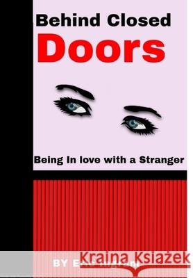 Behind Closed Doors: Behind Closed Doors Eric Ingram 9780368966484 Blurb