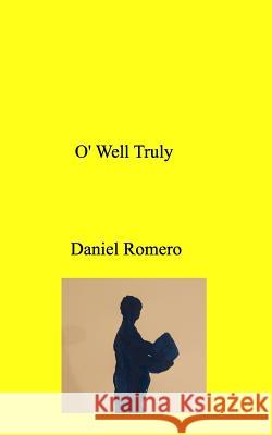 O' Well Truly Daniel Romero 9780368975844