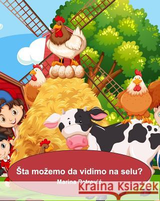 Sta mozemo da vidimo na selu? Marina Petrovic 9780368985126 Blurb