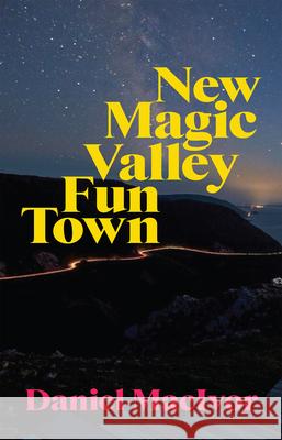 New Magic Valley Fun Town  9780369101334 Playwrights Canada Press