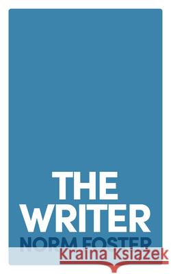The Writer  9780369101372 Playwrights Canada Press