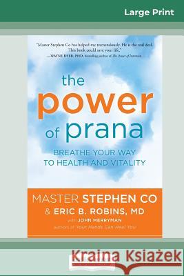 The Power of Prana: Breathe Your Way to Health and Vitality (16pt Large Print Edition) Stephen Co 9780369304599
