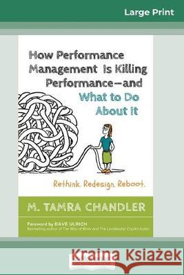 How Performance Management Is Killing Performanceâ 