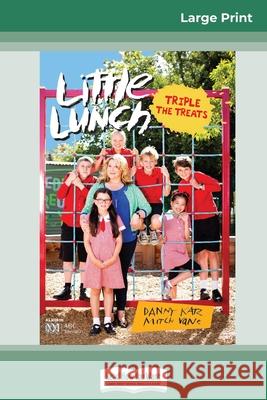 Tripple the Treats: Little Lunch Series (16pt Large Print Edition) Danny Katz 9780369305169