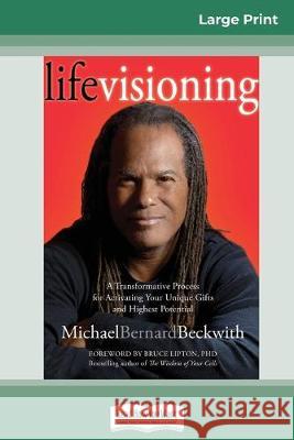 Life Visioning (16pt Large Print Edition) Michael Bernard Beckwith 9780369308269 ReadHowYouWant